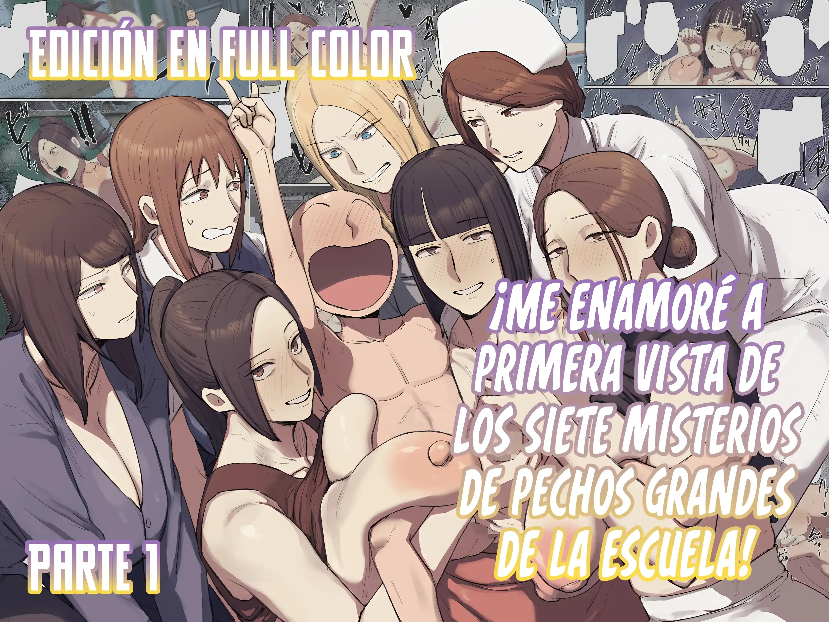 ¡Me Enamoré a Primera Vista de Los Siete Misterios de Pechos Grandes de la Escuela! Parte 1